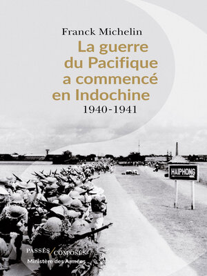cover image of La Guerre du Pacifique a commencé en Indochine